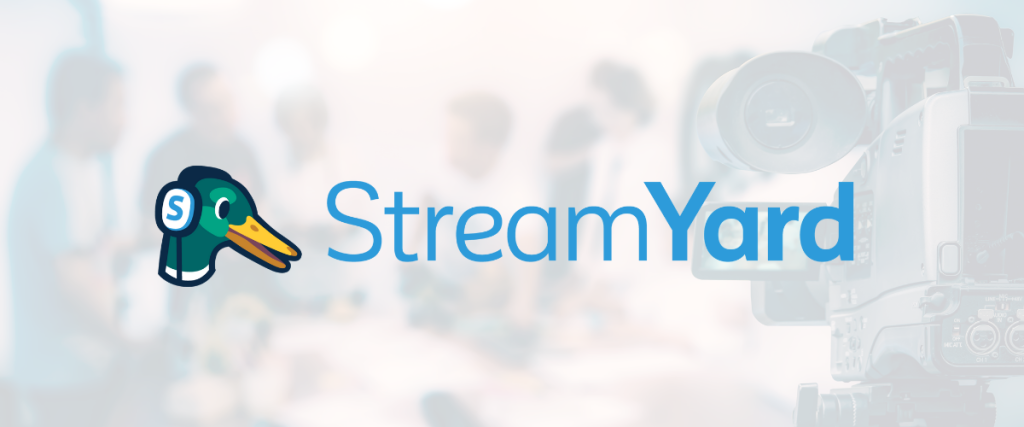 StreamYard: An easy tool for live event streaming